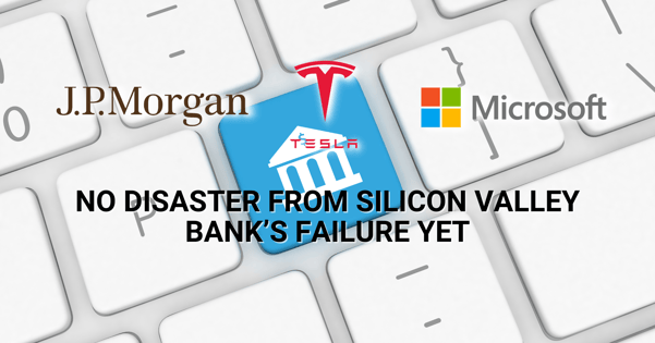 Stocks Pick of The Week - No Disaster from Silicon Valley Bank’s Failure Yet
